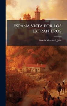 Hardcover España vista por los extranjeros [Spanish] Book