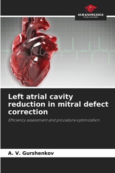 Paperback Left atrial cavity reduction in mitral defect correction Book
