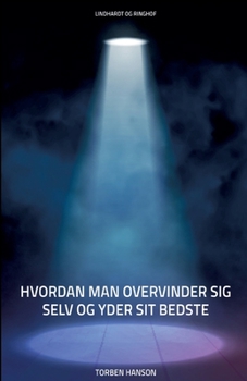 Paperback Hvordan man overvinder sig selv og yder sit bedste [Danish] Book