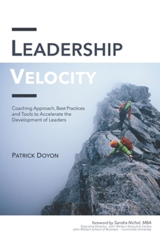 Paperback Leadership Velocity: Coaching Approach, Best Practices and Tools to Accelerate the Development of Leaders Book