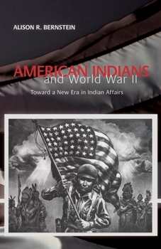 Paperback American Indians and World War II: Toward a New Era in Indian Affairs Book