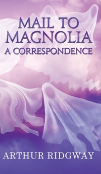 Hardcover Mail to Magnolia - A Correspondence Book