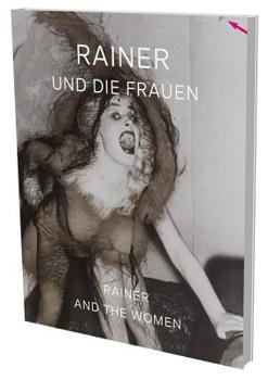 Hardcover Rainer Und Die Frauen: Kat. Galerie Elisabeth & Klaus Thoman Book
