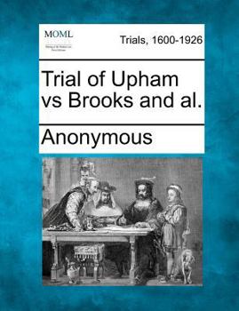 Paperback Trial of Upham Vs Brooks and Al. Book