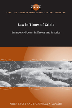 Paperback Law in Times of Crisis: Emergency Powers in Theory and Practice Book
