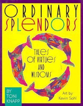 Hardcover Ordinary Splendors: Tales of Virtues and Wisdoms Book