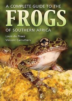 Paperback A Complete Guide to the Frogs of Southern Africa [With CDROM] Book