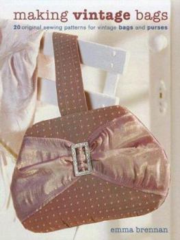 Hardcover Making Vintage Bags: 20 Original Sewing Patterns for Vintage Bags and Purses Book