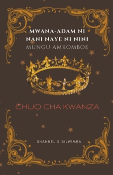 Paperback Mwana-Adam ni Nani Naye ni Nini Mungu Amkomboe [Swahili] Book