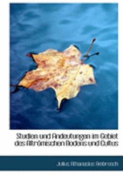 Paperback Studien Und Andeutungen Im Gebiet Des Altrapmischen Bodens Und Cultus [German] [Large Print] Book