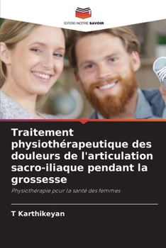 Paperback Traitement physiothérapeutique des douleurs de l'articulation sacro-iliaque pendant la grossesse [French] Book