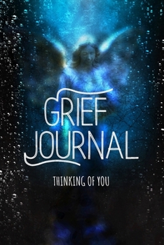 Grief Journal-Blank Lined Notebook To Write in Thoughts&Memories for Loved Ones-Mourning Memorial Gift-6x9 120 Pages Book 9: Grieving & Remembering Blank Journal-Bereavement Journal for Friends Family