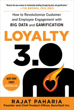 Hardcover Loyalty 3.0: How to Revolutionize Customer and Employee Engagement with Big Data and Gamification Book