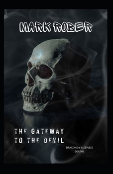 Paperback The gateway to the Devil: Dragons & Sleepless Deaths Book