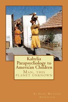 Paperback Kabylia Parapsychology to American Children: Man, this planet unknown Book