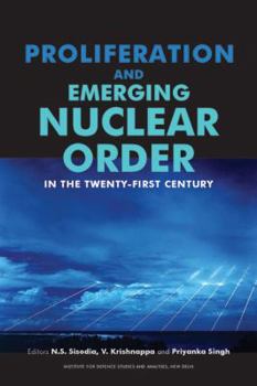 Hardcover Proliferation and Emerging Nuclear Order in the Twenty-First Century Book