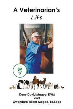 Paperback A Veterinarian's Life and a Veterinarian's Wife Book