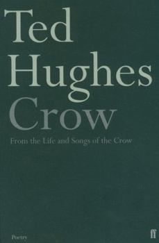 Crow: From the Life and Songs of the Crow