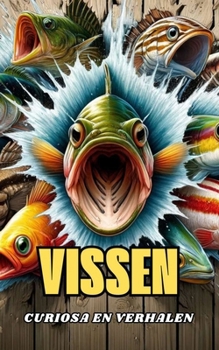 Vissen : Curiosa en verhalen (Dutch Edition)