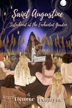 Paperback Saint Augustine Sisterhood: At the Enchanted Garden Book