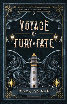Voyage of Fury and Fate: The Vampires of Charleston Book 2 - Book #2 of the Vampires of Charleston