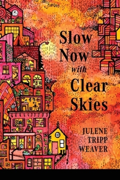 Paperback Slow Now with Clear Skies Book