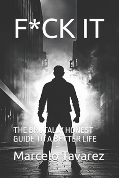 Paperback F*ck It: The Brutally Honest Guide to a Better Life Book