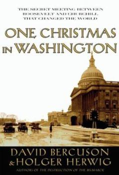 Paperback One Christmas in Washington: Roosevelt and Churchill Forge the Grand Alliance Book