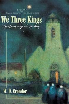 Paperback We Three Kings: Two Journeys of the Magi Book