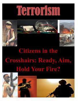 Paperback Citizens in the Crosshairs: Ready, Aim, Hold Your Fire? Book