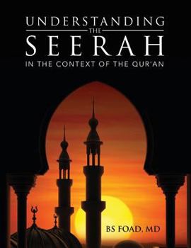 Paperback Understanding the Seerah: In the context of the Qur'an Book