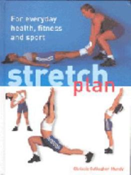 Hardcover The Stretch Plan: For Everyday Health, Fitness and Sport Book