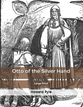 Paperback Otto of the Silver Hand: Large Print Book