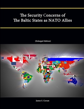 Paperback The Security Concerns of The Baltic States as NATO Allies (Enlarged Edition) Book
