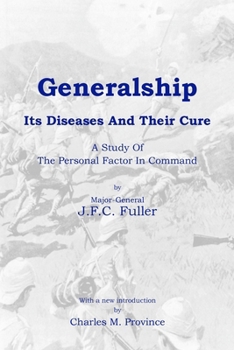 Paperback Generalship: Its Diseases and Their Cure: A Study of the Personal Factor in Command Book