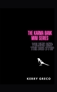 Paperback The Karma Bank Mini Mini Series: Volume 1: The Bus Stop Book