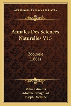 Paperback Annales Des Sciences Naturelles V15: Zoologie (1861) [French] Book