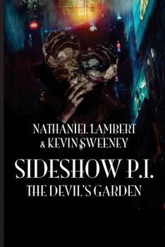Paperback Sideshow P.I.: The Devil's Garden Book
