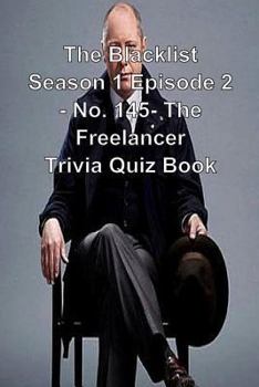 Paperback The Blacklist Season 1 Episode 2 - No. 145- The Freelancer Trivia Quiz Book