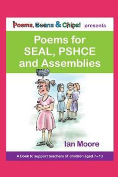 Paperback Poems, Beans and Chips Presents Poems for Seal, Pshce and Assemblies: A Selection of Poems to Support Children's Mental Health, Empathy and Resilience Book
