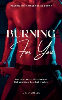 Paperback Burning For You (Playing with Fire) Book