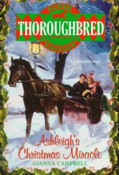 Ashleigh's Christmas Miracle (Thoroughbred Super Edition) - Book #1 of the Thoroughbred: Super Editions