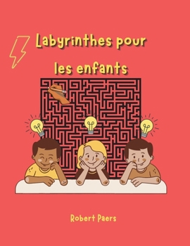 Labyrinthes pour enfants: Cahier d'activités Maze - Labyrinthes amusants pour les enfants - 30 labyrinthes moyens faciles pour vous