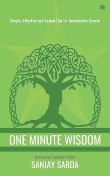 Paperback One Minute Wisdom: Simple, Effective and Tested Tips for Sustainable Growth Book