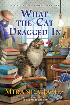 Hardcover What the Cat Dragged in Book
