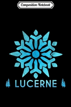 Composition Notebook: Retro Lucerne SUI Illustration - Vintage Lucerne Snow Journal/Notebook Blank Lined Ruled 6x9 100 Pages