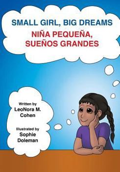 Paperback Small Girl, Big Dreams: Nina Pequena, Suenos Grandes Book