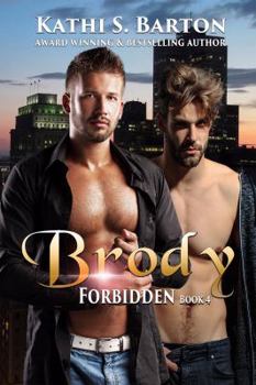 Brody: Forbidden: M/M LBGT Paranormal Romance - Book #4 of the Forbidden