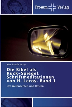 Paperback Die Bibel als Rück-Spiegel. Schriftmeditationen von H. Leroy. Band 1 [German] Book