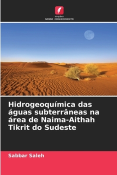 Paperback Hidrogeoquímica das águas subterrâneas na área de Naima-Aithah Tikrit do Sudeste [Portuguese] Book